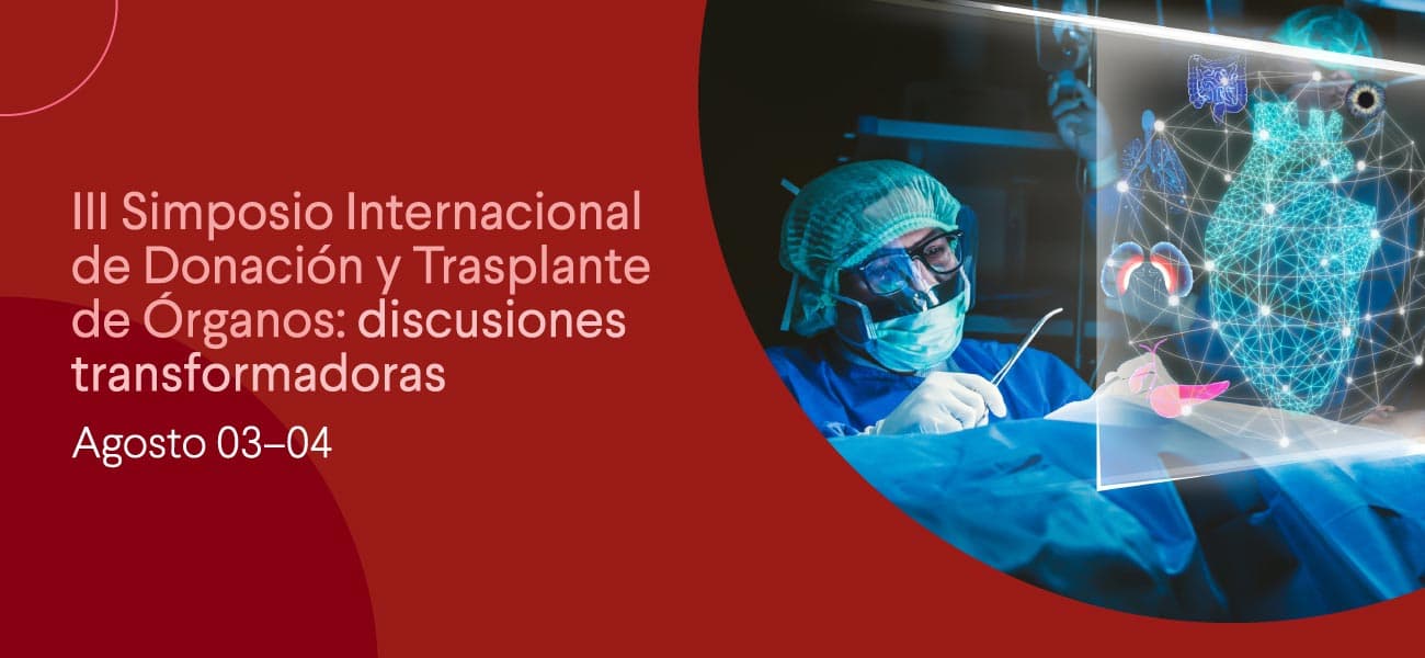 banner nota de prensa: III Simposio Internacional de Donación y Trasplante de Órganos “Discusiones transformadoras”  