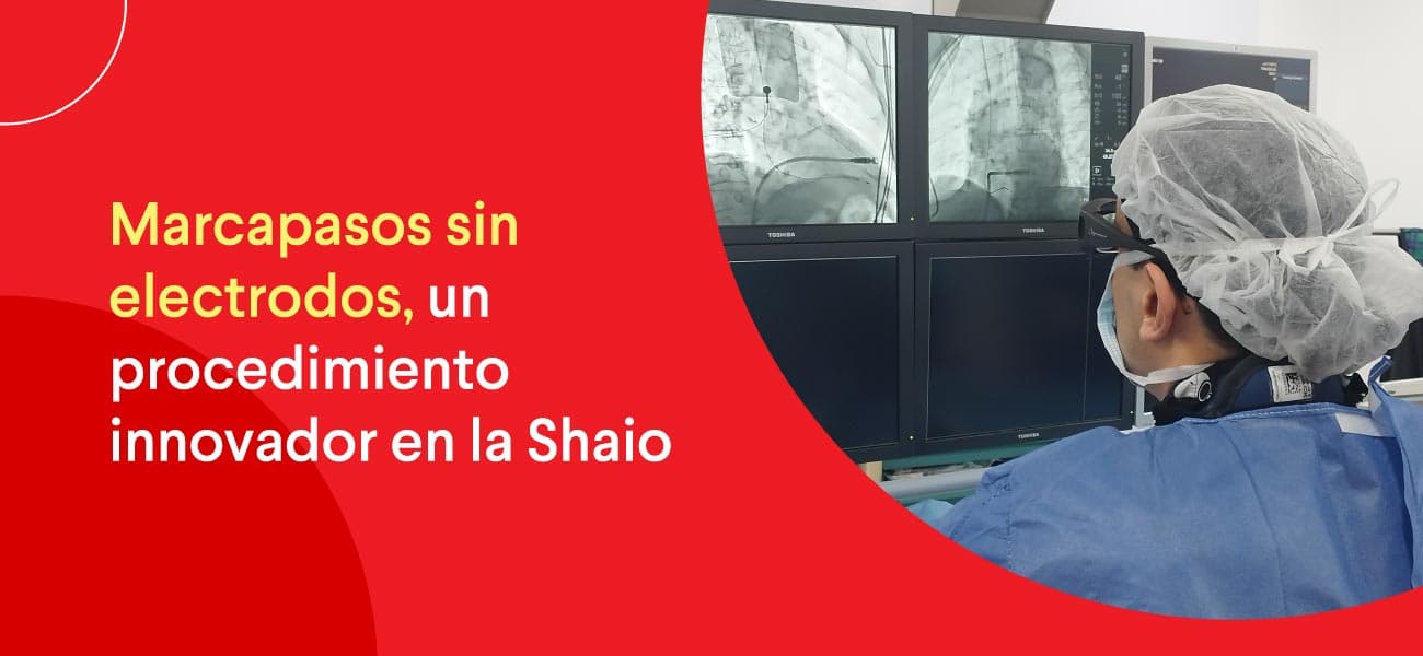 Banner prensa: Marcapasos sin electrodos, un procedimiento innovador en la Shaio 