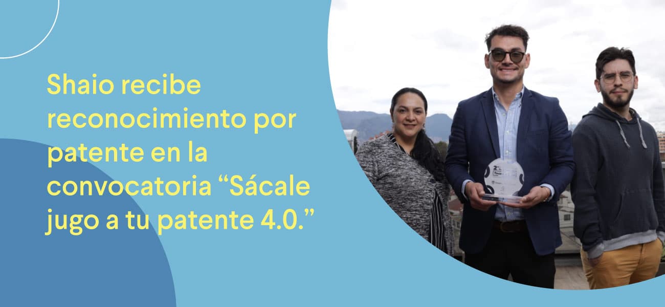 nota de prensa Shaio recibe reconocimiento por patente en la convocatoria “Sácale jugo a tu patente 4.0.” 