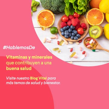 Banner movil blog vital: Vitaminas y minerales que contribuyen a una buena salud