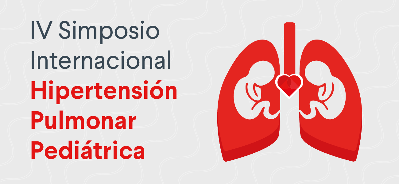 El próximo 27 de octubre se realizará el IV Simposio Internacional hipertensión Pulmonar Pediátrica