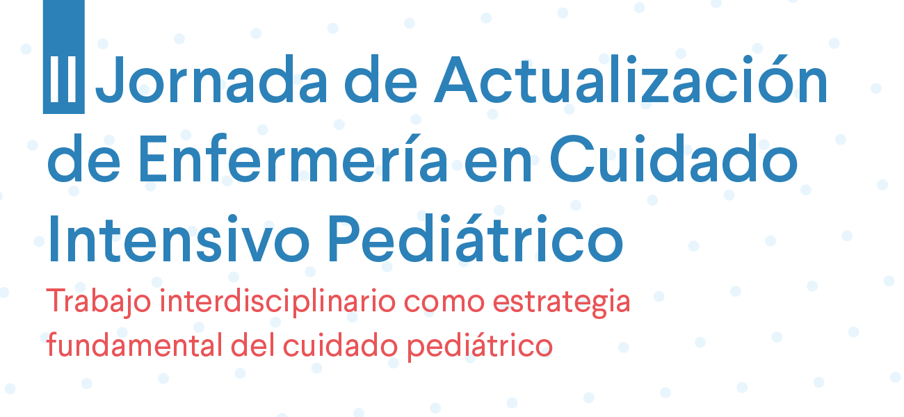 2-jornada-de-actualizacion-de-enfermeria-en-cuidado-intensivo-pediatrico 2-jornada-de-actualizacion-de-enfermeria-en-cuidado-intensivo-pediatrico.png